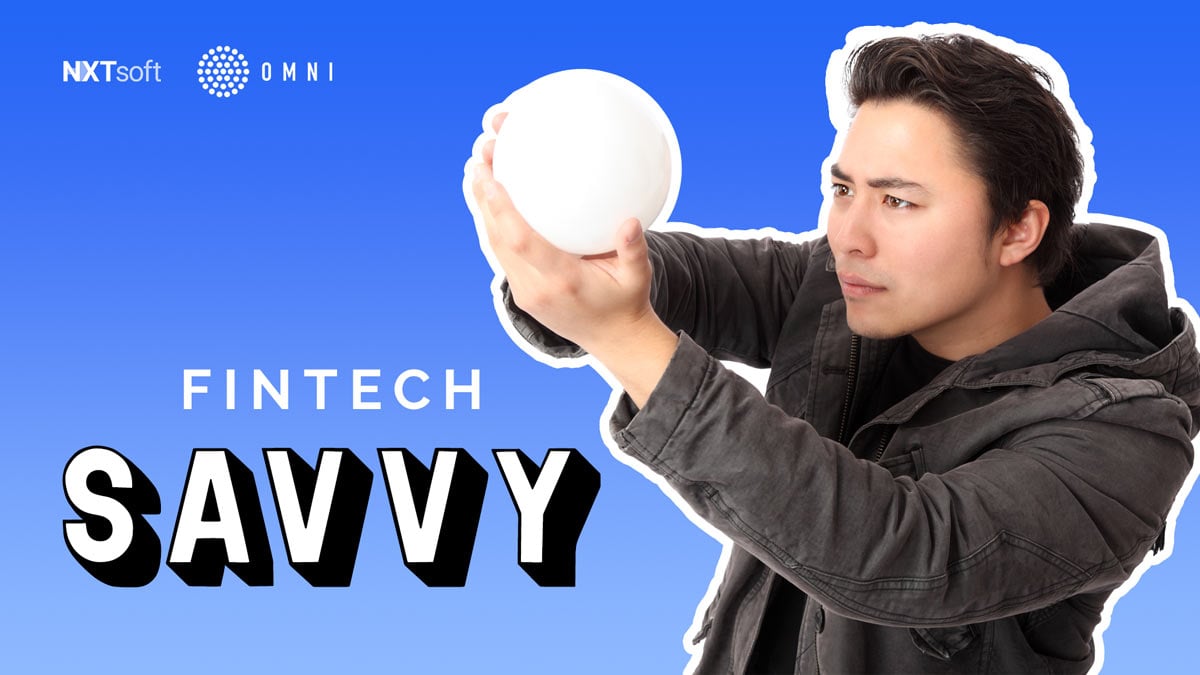 Fintech Savvy, Ep 5: 3 Bold Predictions for Fintech in 2022