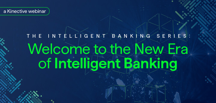 Welcome to the New Era of Intelligent Banking
