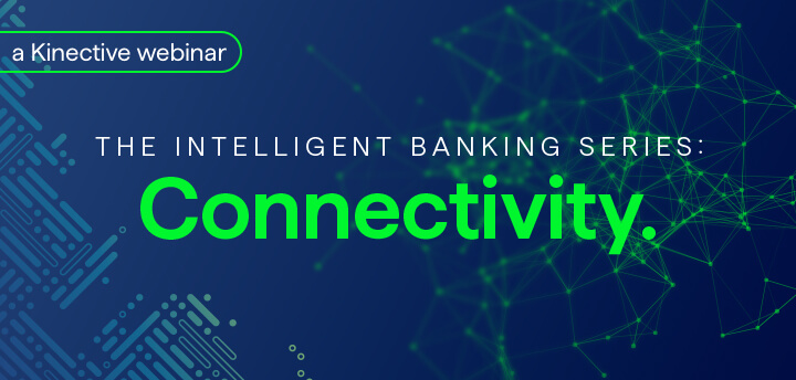 Intelligent Banking Series: Connectivity