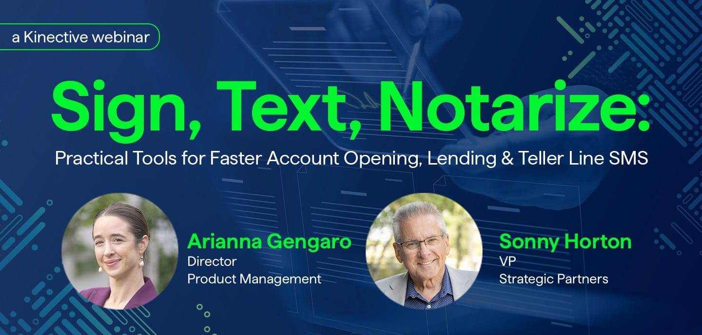 Kinective Webinar: Sign, Text, Notarize